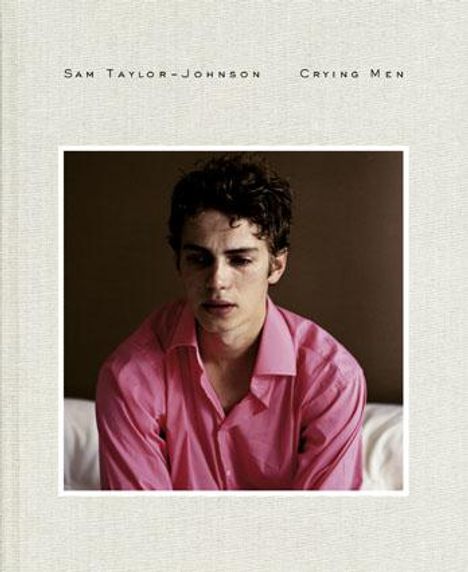 Sam Taylor-Johnson: Crying Men, Buch