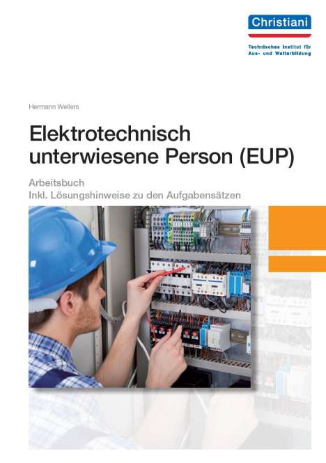 Hermann Wellers: Elektrotechnisch unterwiesene Person - EUP, Buch