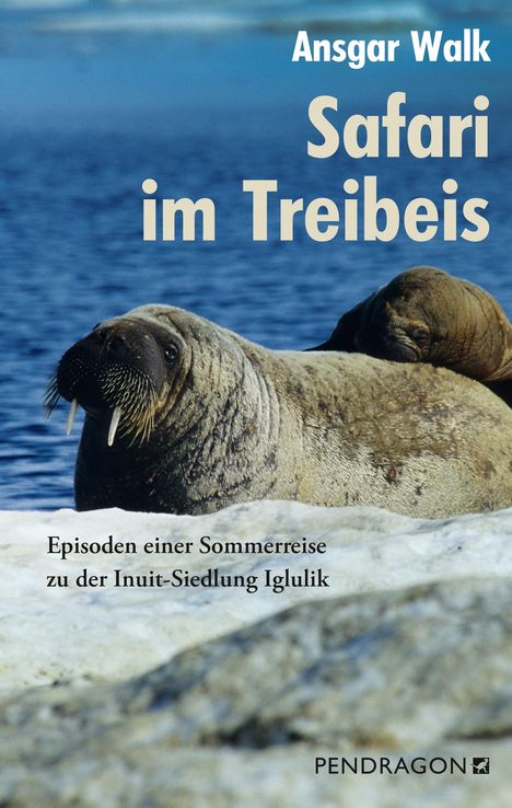 Ansgar Walk: Safari im Treibeis, Buch