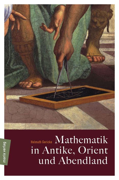 Helmuth Gericke: Mathematik in Antike, Orient und Abendland, Buch