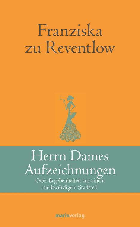 Franziska zu Reventlow: Herrn Dames Aufzeichnungen, Buch