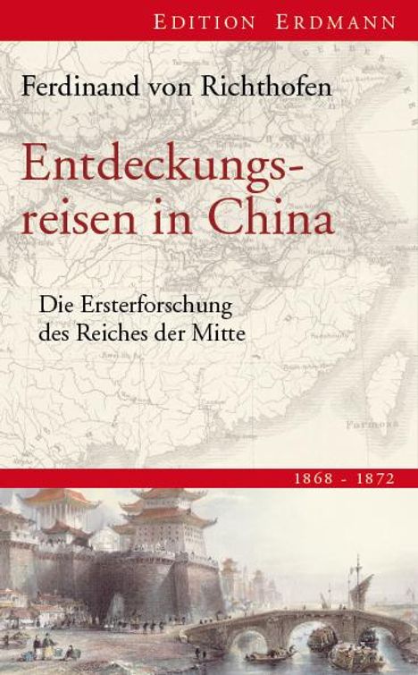 Ferdinand Freiherr von Richthofen: Entdeckungsreisen in China, Buch