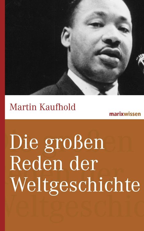 Martin Kaufhold: Die großen Reden der Weltgeschichte, Buch