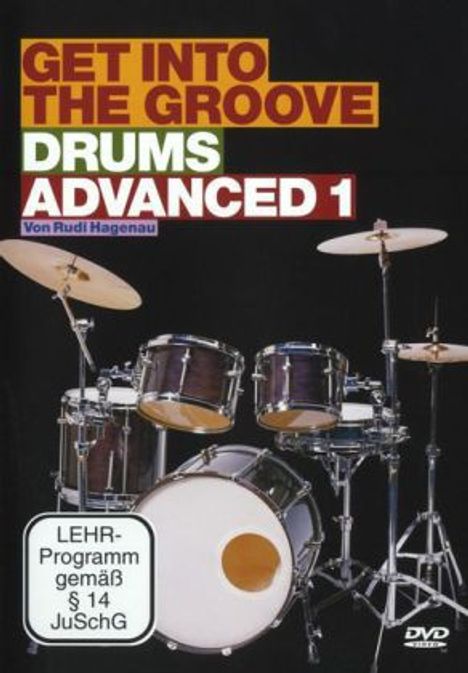 Rudi Hagenau: Get Into The Groove - Drums Advanced 1, Noten