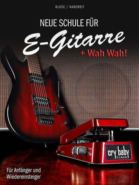Neue Schule für E-Gitarre + Wah Wah!, m. Audio-CD, Noten