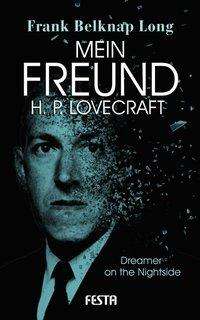 Frank Belknap Long: Mein Freund H. P. Lovecraft, Buch