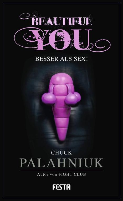 Chuck Palahniuk: Beautiful You - Besser als Sex!, Buch