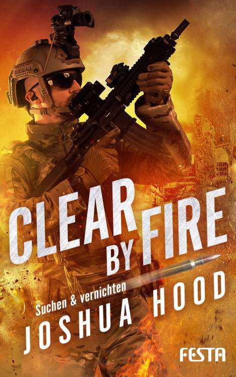 Joshua Hood: Hood, J: Clear by Fire - Suchen &amp; vernichten, Buch