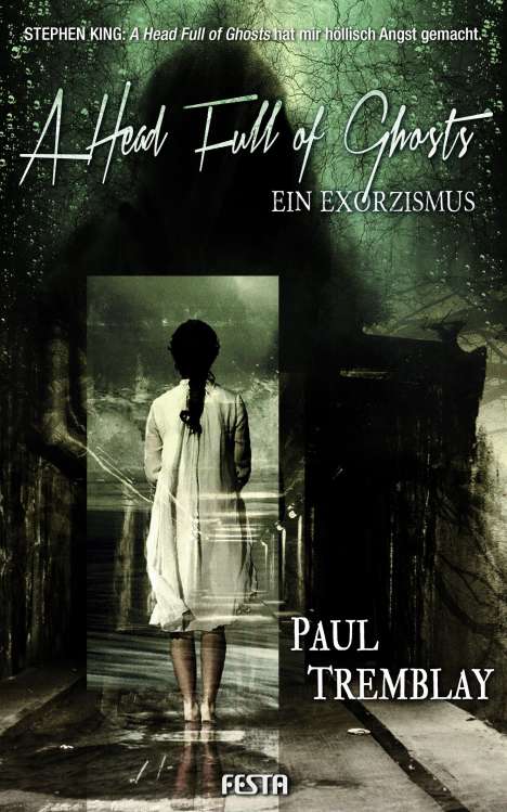 Paul Tremblay: Tremblay, P: Head Full of Ghosts - Ein Exorzismus, Buch