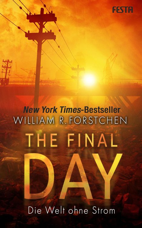 William R. Forstchen: The Final Day - Die Welt ohne Strom, Buch