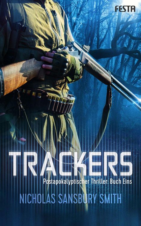 Nicholas Sansbury Smith: Trackers: Buch 1, Buch