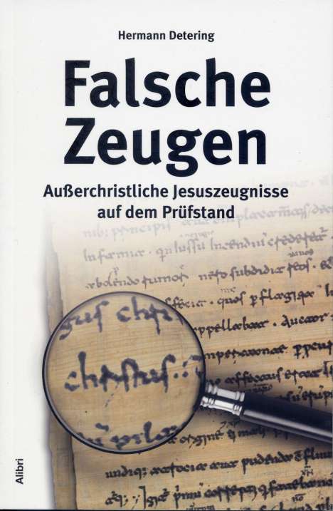 Hermann Detering: Falsche Zeugen, Buch
