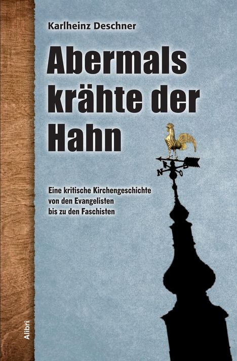 Karlheinz Deschner: Abermals krähte der Hahn, Buch