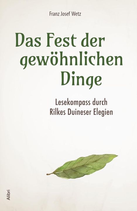 Franz Josef Wetz: Das Fest der gewöhnlichen Dinge, Buch