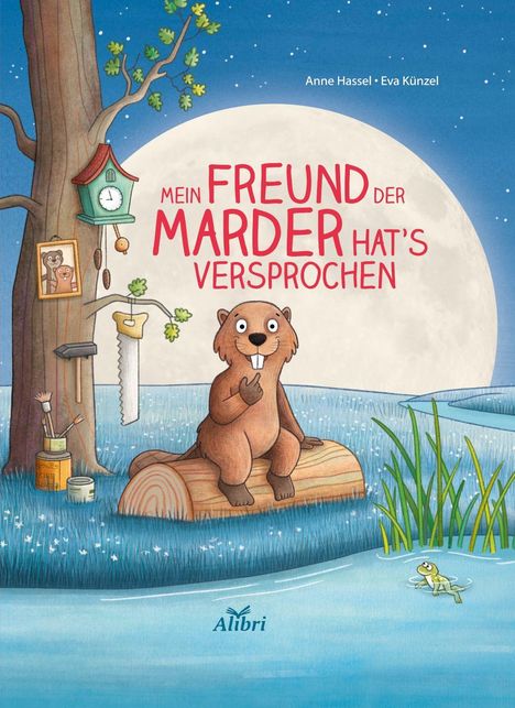 "Mein Freund der Marder hat's versprochen." Ein Biber sitzt auf einem Baumstamm, hinter ihm ein großer Mond.