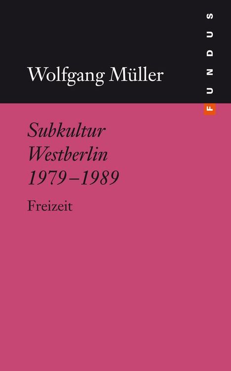 Subkultur West-Berlin 1979-1989, Buch