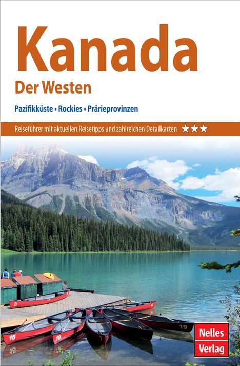 Nicola Förg: Förg, N: Nelles Guide Reiseführer Kanada: Der Westen 2021/22, Buch