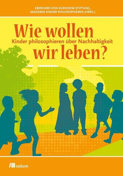 Wie wollen wir leben?, Buch