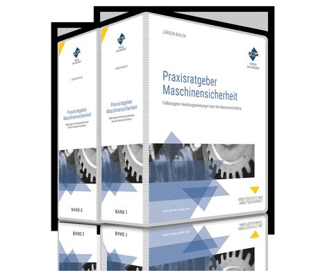 Praxisratgeber Maschinensicherheit: Fallbezogene Handlungsanleitungen nach den neuen MaschinenRL, Buch