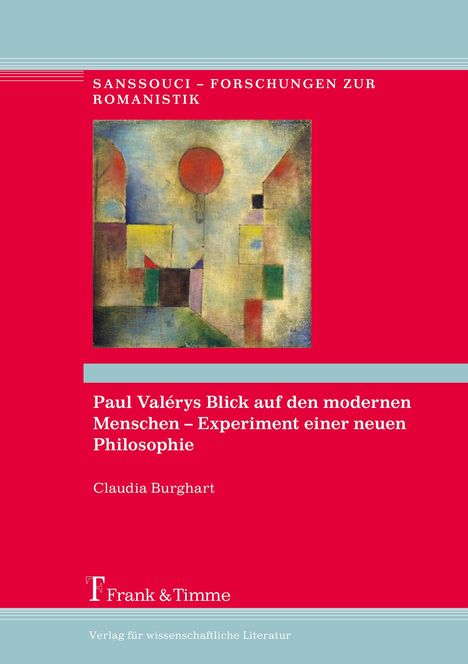 Claudia Burghart: Paul Valérys Blick auf den modernen Menschen - Experiment einer neuen Philosophie, Buch