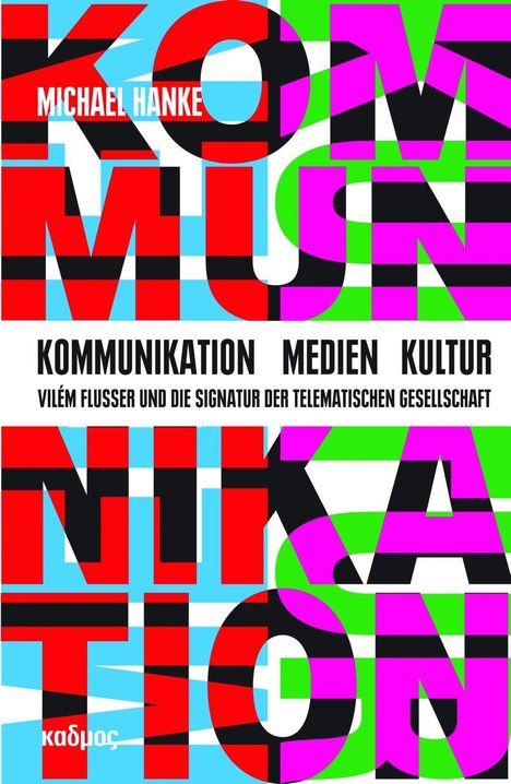 Michael Hanke: Kommunikation - Medien - Kultur, Buch
