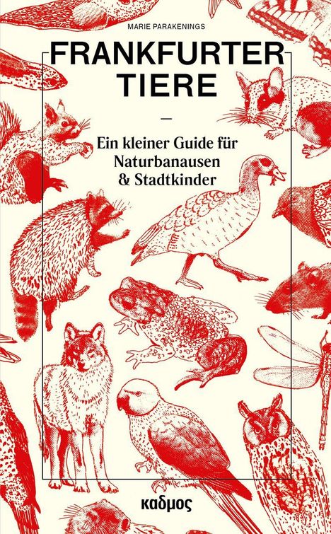 Text: "FRANKFURTER TIERE. Ein kleiner Guide für Naturbanausen & Stadtkinder." Illustration mit roten Tierzeichnungen.
