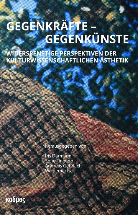 Titel: "Gegenkräfte – Gegenkünste". Hintergrund: Farbig-punktierte, texturierte Muster. Herausgeber: Vier Namen.