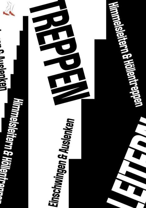 Texte: "TREPPEN", "Himmelsleitern & Höllentreppen", "Einschwingen & Auslenken". Schräg angeordnet. Oben links rote Schuhe.