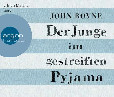 John Boyne: Der Junge im gestreiften Pyjama (Hörbestseller), 4 CDs