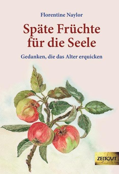 Florentine Naylor: Späte Früchte für die Seele, Buch