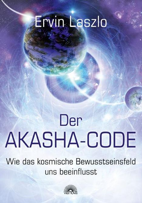 Ervin Laszlo: Der Akasha-Code, Buch