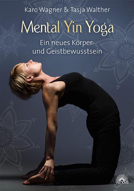 Karo Wagner: Mental Yin Yoga, Buch