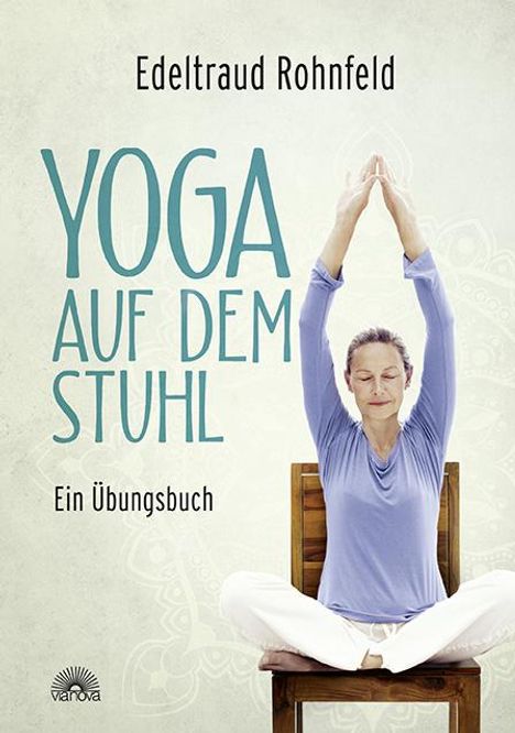 Edeltraud Rohnfeld: Yoga auf dem Stuhl, Buch