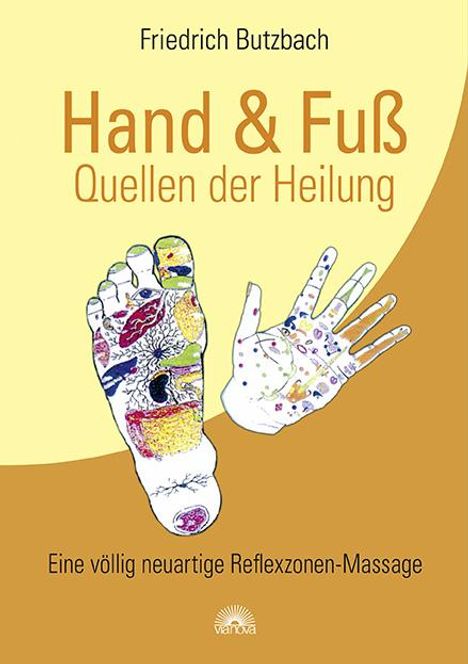 Friedrich Butzbach: Hand &amp; Fuß - Quellen der Heilung, Buch