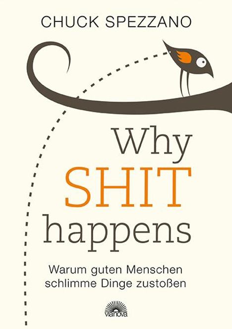 Chuck Spezzano: Why Shit Happens, Buch