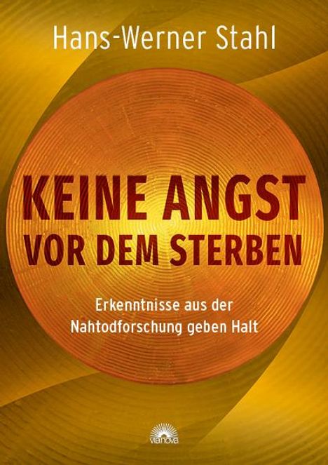 Hans-Werner Stahl: Keine Angst vor dem Sterben, Buch