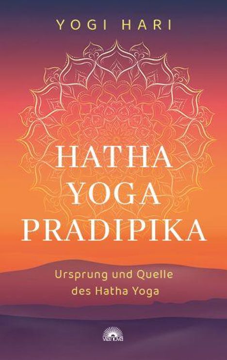 HATHA YOGA PRADIPIKA - Ursprung und Quelle des Hatha Yoga. Farbverlauf von violett zu orange mit Mandala und Logo unten.
