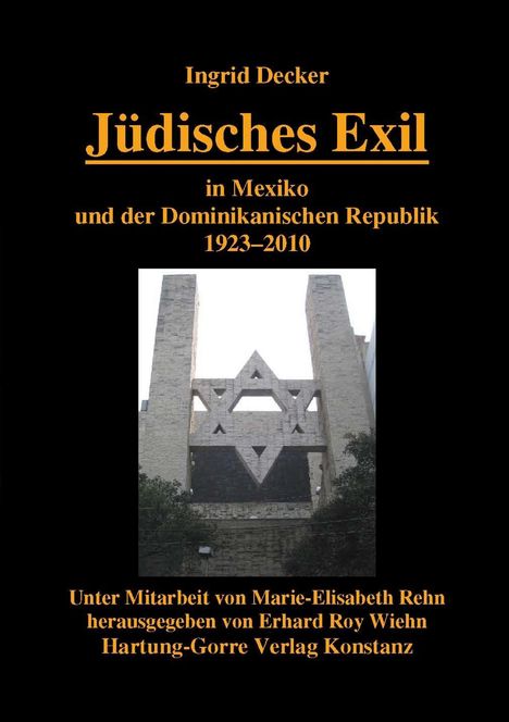 Ingrid Decker: Jüdisches Exil in Mexiko und der Dominikanischen Republik 1923-2010, Buch