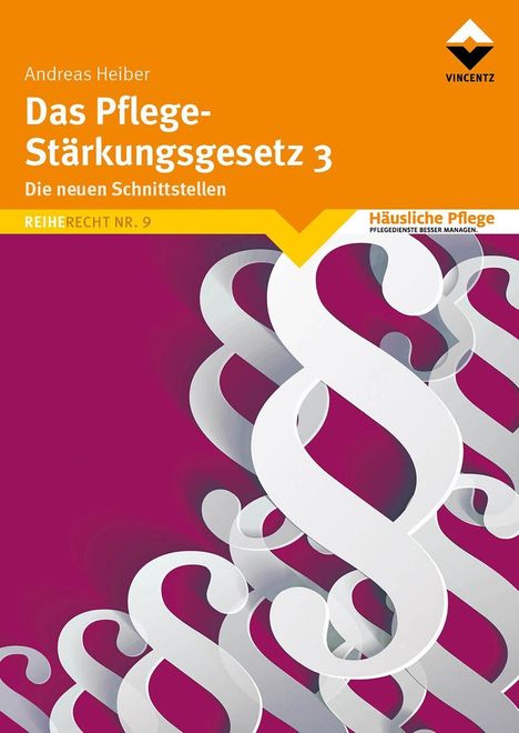 Andreas Heiber: Das Pflege-Stärkungsgesetz 3, Buch