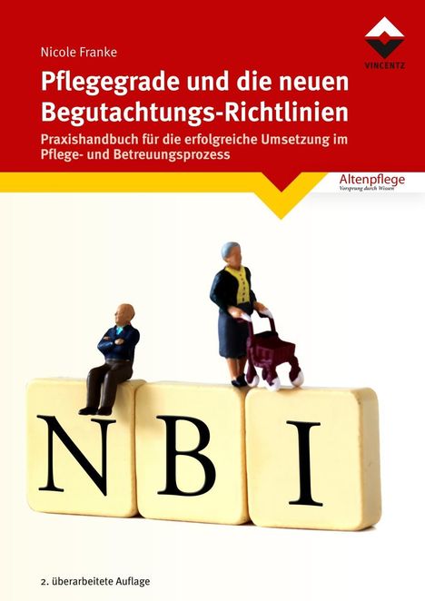 Nicole Franke: Franke, N: Pflegegrade und die neuen Begutachtungsrichtlinie, Buch