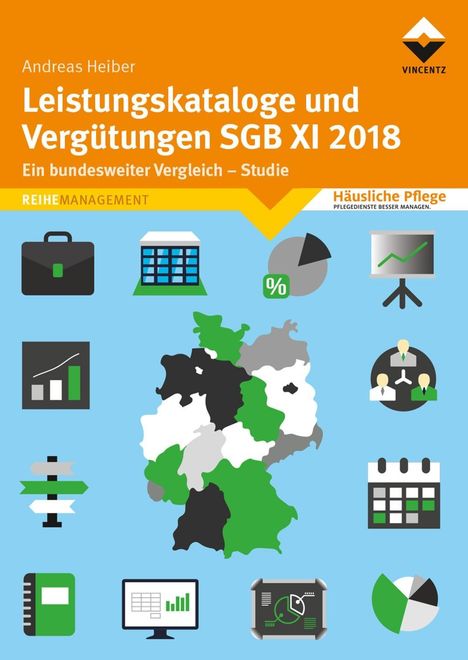 Andreas Heiber: Heiber, A: Leistungskataloge und Vergütungen SGB XI 2018, Buch
