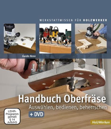 Guido Henn: Handbuch Oberfräse, Buch