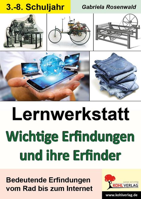 Gabriela Rosenwald: Lernwerkstatt Wichtige Erfindungen und ihre Erfinder, Buch