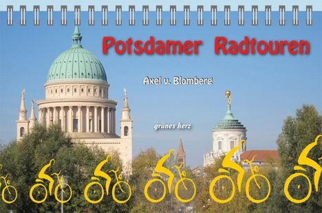 Axel von Blomberg: Potsdamer Radtouren, Buch
