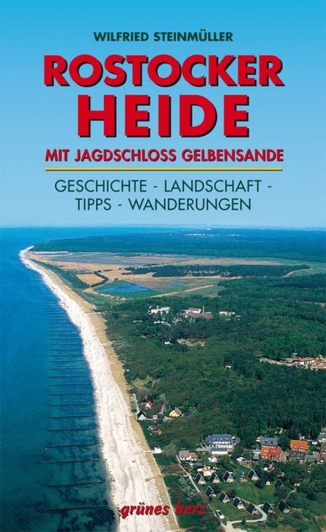 Wilfried Steinmüller: Regionalführer Rostocker Heide, Buch