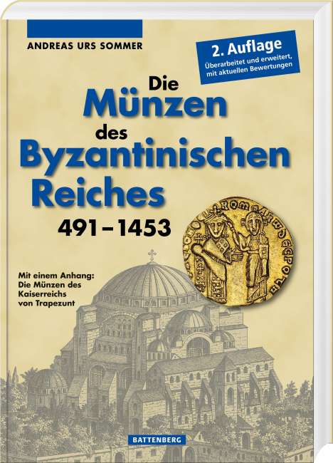 Andreas Urs Sommer: Die Münzen des Byzantinischen Reiches 491-1453, Buch