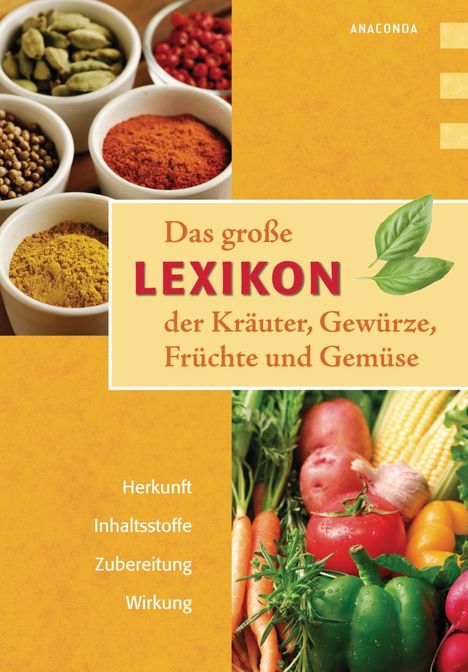 Lothar Bendel (geb. 1948): Das große Lexikon der Kräuter, Gewürze, Früchte und Gemüse, Buch