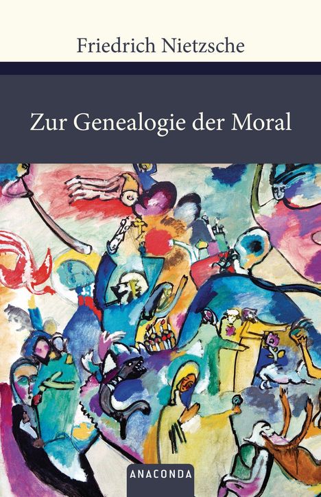 Friedrich Nietzsche (1844-1900): Zur Genealogie der Moral, Buch