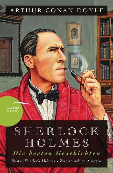 Sir Arthur Conan Doyle: Sherlock Holmes - Die besten Geschichten / Best of Sherlock Holmes, Buch