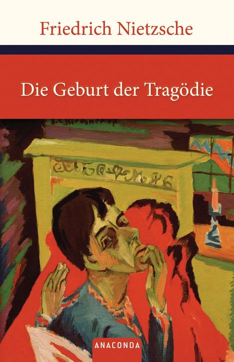 Friedrich Nietzsche (1844-1900): Die Geburt der Tragödie, Buch